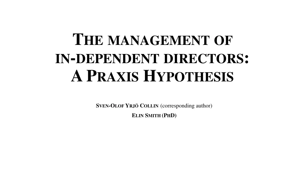 the management of in dependent directors a praxis hypothesis