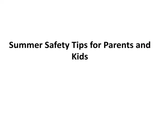 Summer Safety Tips for Parents and Kids