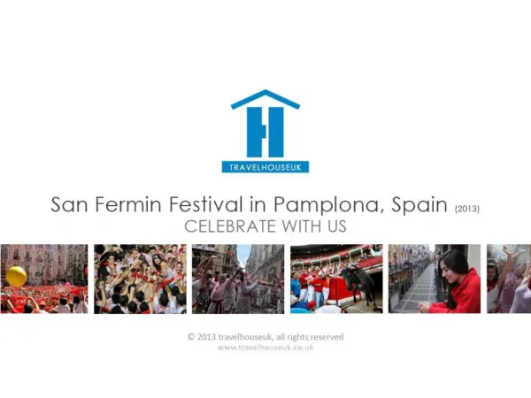 San Fermin Festival in Pamplona, Spain 2013