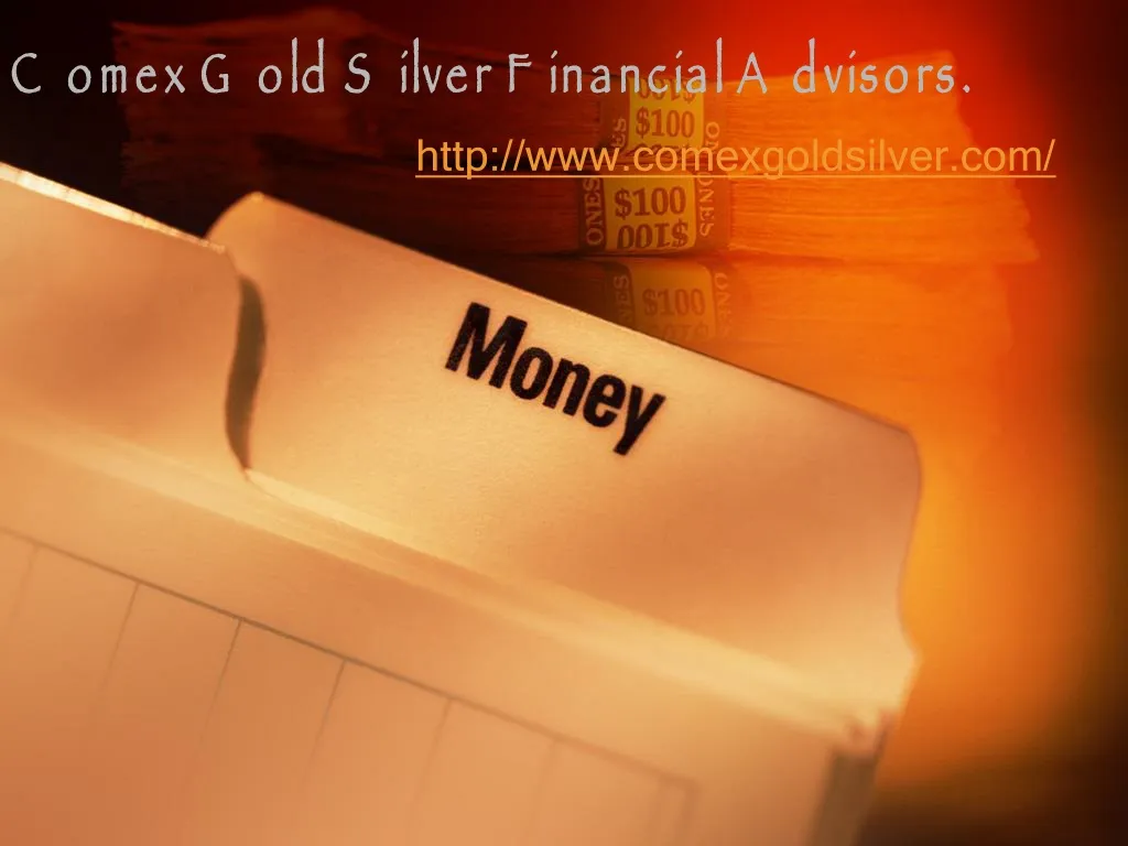 comex gold silver financial advisors