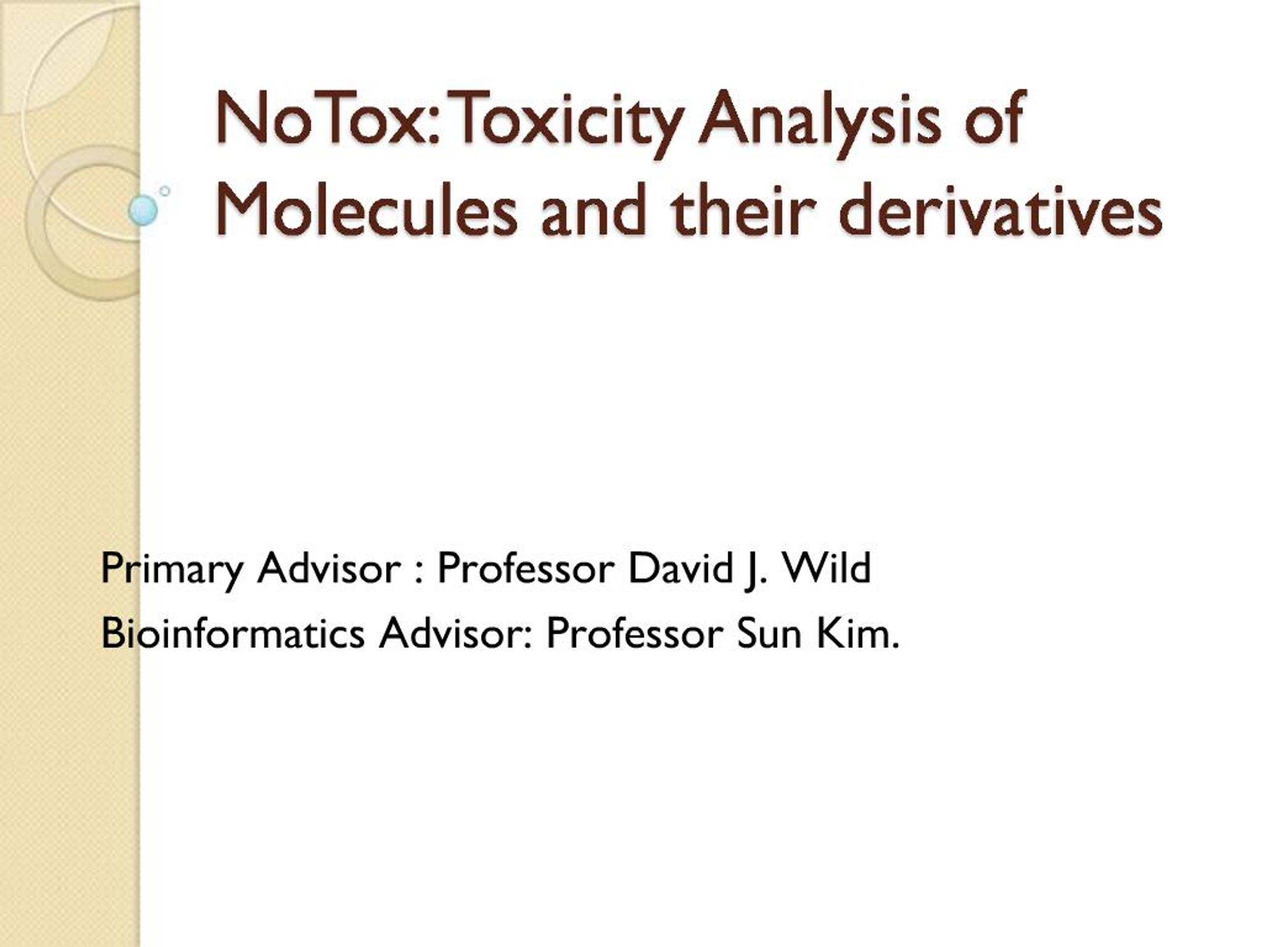 Note Toxic PPT - NoTox: Toxicity Analysis of Molecules and their derivatives ...