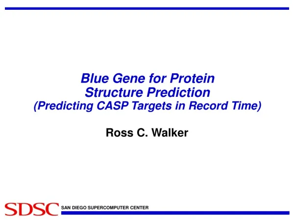 Blue Gene for Protein Structure Prediction (Predicting CASP Targets in Record Time)