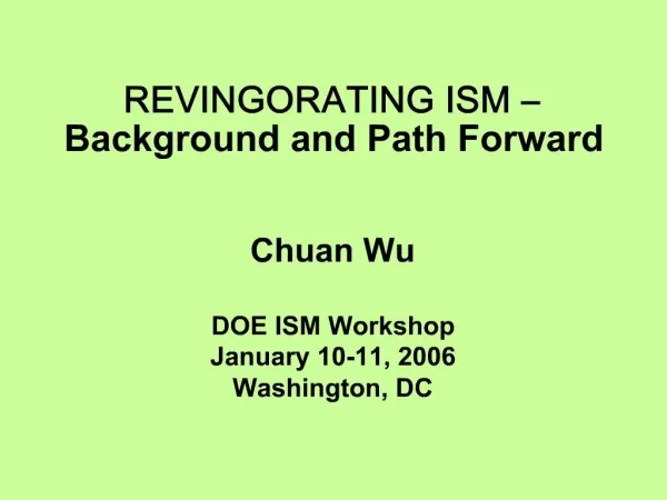 REVINGORATING ISM Background and Path Forward