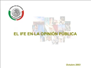 EL IFE EN LA OPINI N P BLICA - slide 1