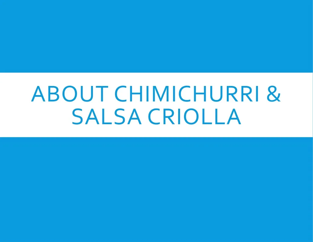 about chimichurri salsa criolla