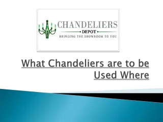 What Chandeliers are to be Used Where