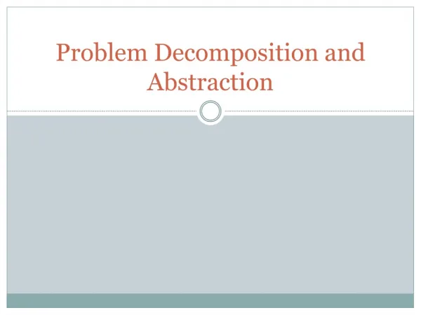 Problem Decomposition and Abstraction