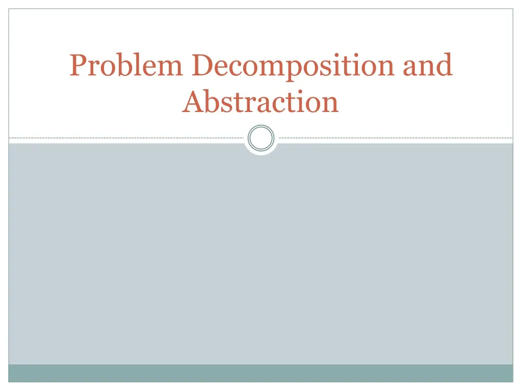 problem decomposition and abstraction