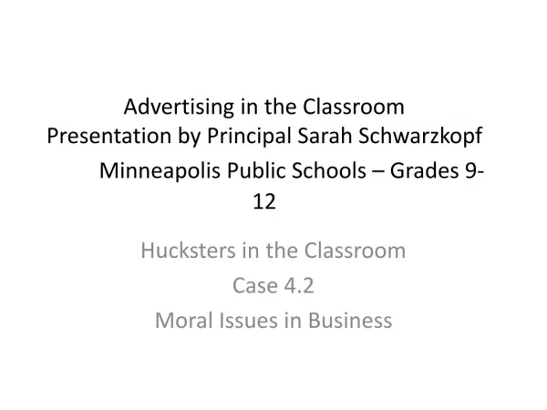 Hucksters in the Classroom Case 4.2 Moral Issues in Business