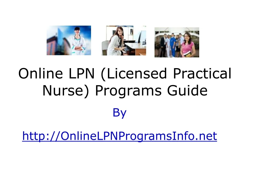 online lpn licensed practical nurse programs guide