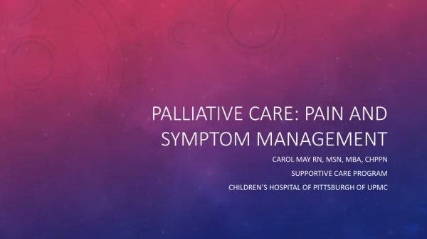Palliative Care: Pain and symptom management