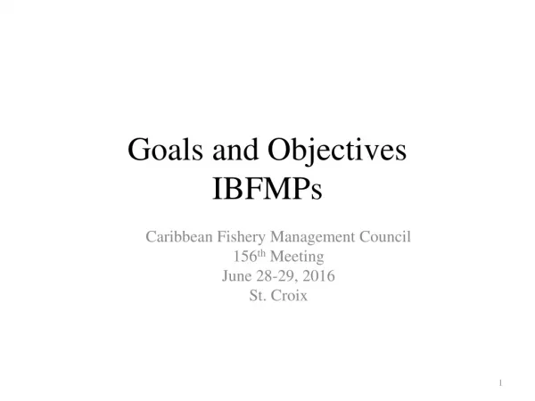 Goals and Objectives IBFMPs