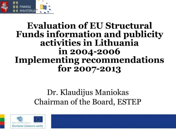 Evaluation of EU Structural Funds information and publicity activities in Lithuania in 2004-2006 Implementing recommen