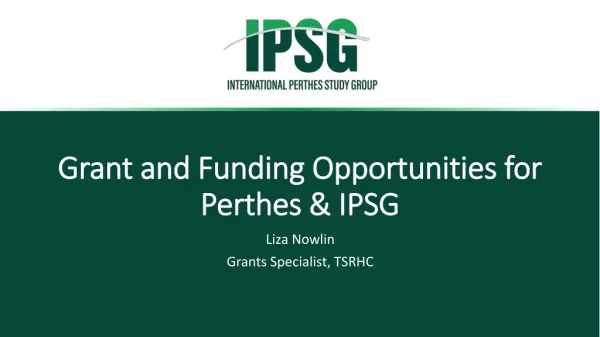 Grant and Funding Opportunities for Perthes &amp; IPSG