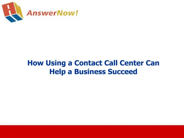 How Using a Contact Call Center Can Help a Business Succeed