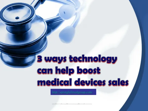 3 ways technology can help boost medical devices sales