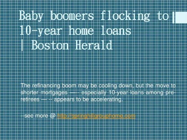Baby boomers flocking to 10-year home loans | Boston Herald
