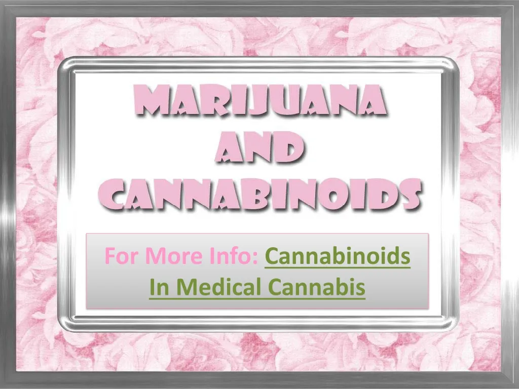 for more info cannabinoids in medical cannabis