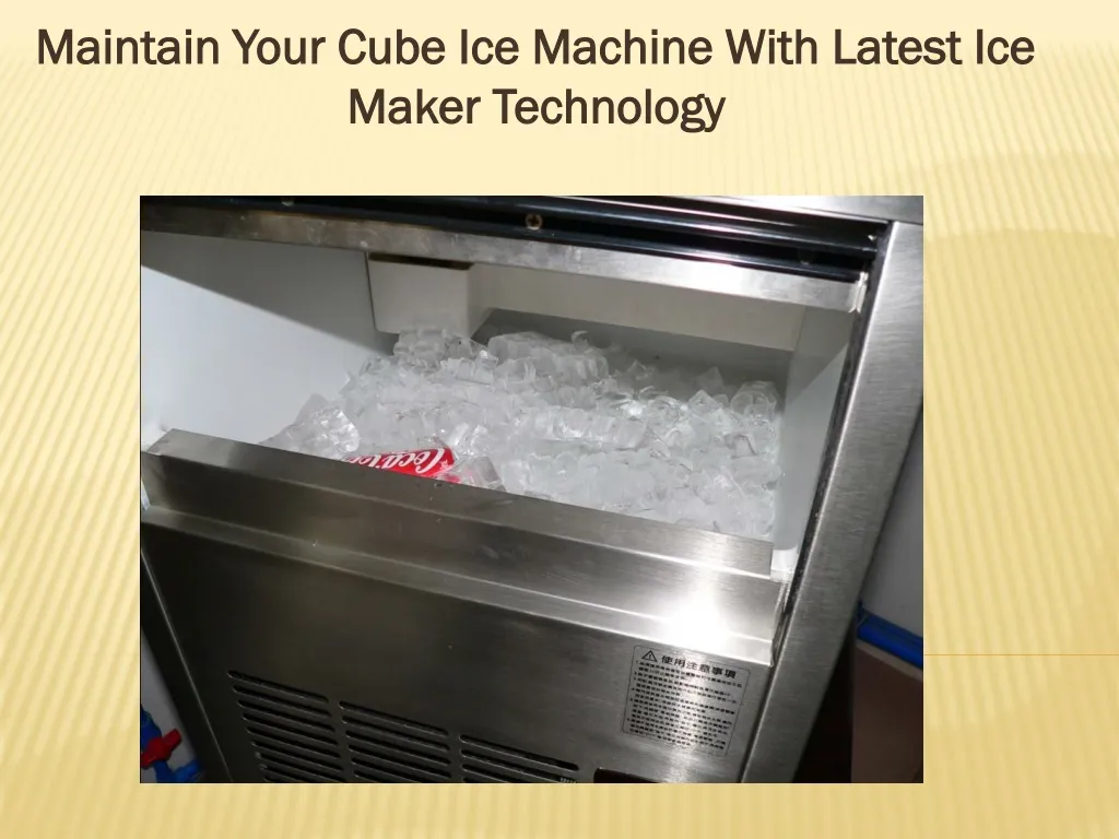 maintain your cube ice machine with latest ice maker technology