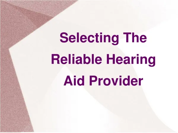Selecting The Reliable Hearing Aid Provider