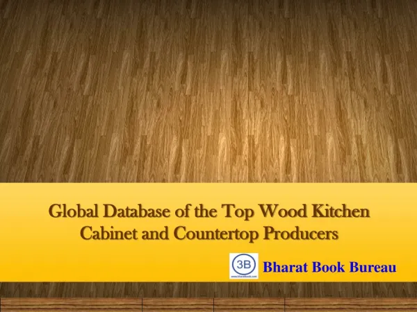 Global Database of the Top Wood Kitchen Cabinet and Counter