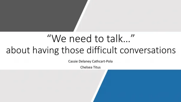 “We need to talk…” about having those difficult conversations