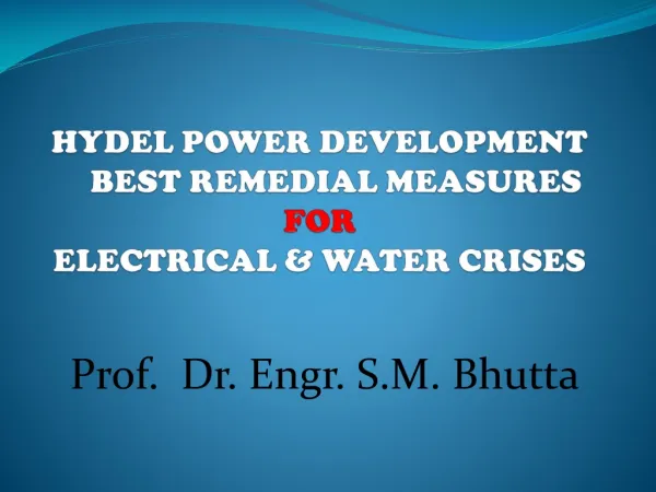 HYDEL POWER DEVELOPMENT BEST REMEDIAL MEASURES FOR ELECTRICAL &amp; WATER CRISES