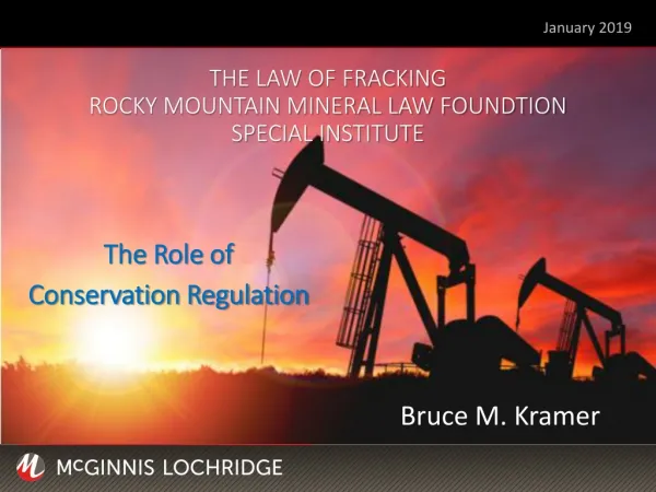 THE LAW OF FRACKING ROCKY MOUNTAIN MINERAL LAW FOUNDTION SPECIAL INSTITUTE
