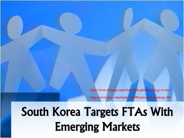 South Korea Targets FTAs With Emerging Markets