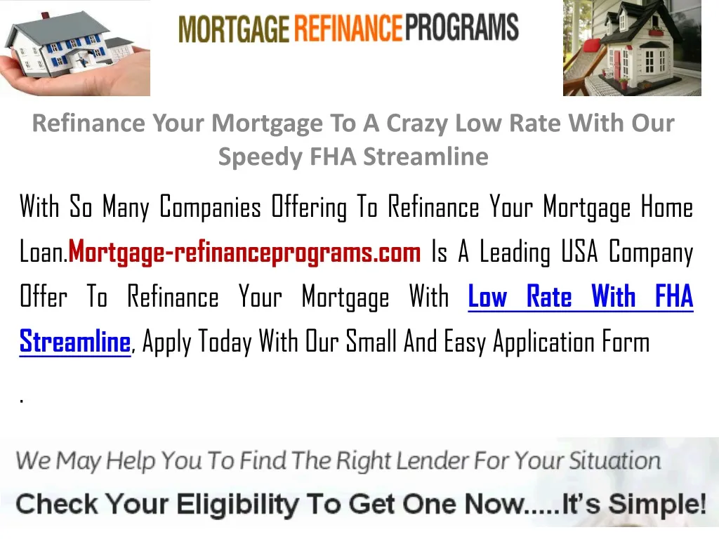 refinance your mortgage to a crazy low rate with our speedy fha streamline