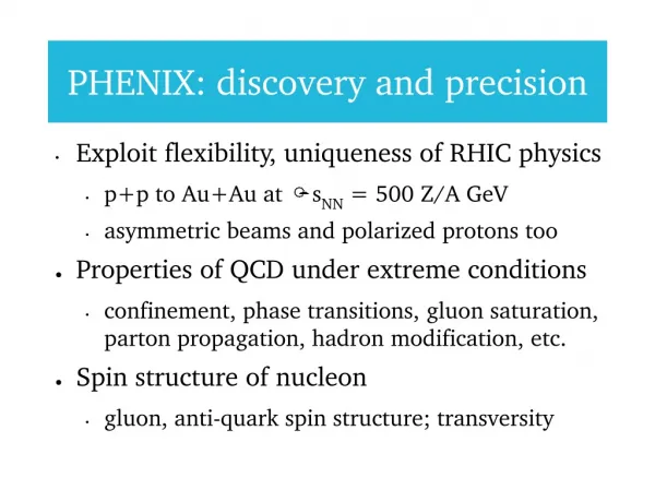 PHENIX: discovery and precision