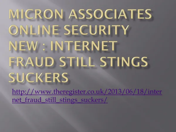 Micron Associates Online Security New : Internet Fraud Stil