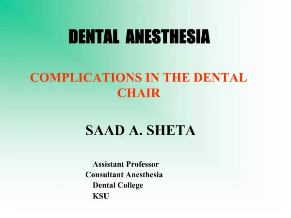DENTAL ANESTHESIA COMPLICATIONS IN THE DENTAL CHAIR