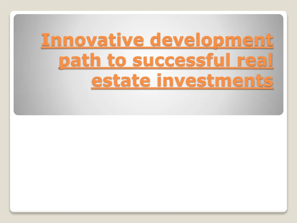 innovative development path to successful real estate investments