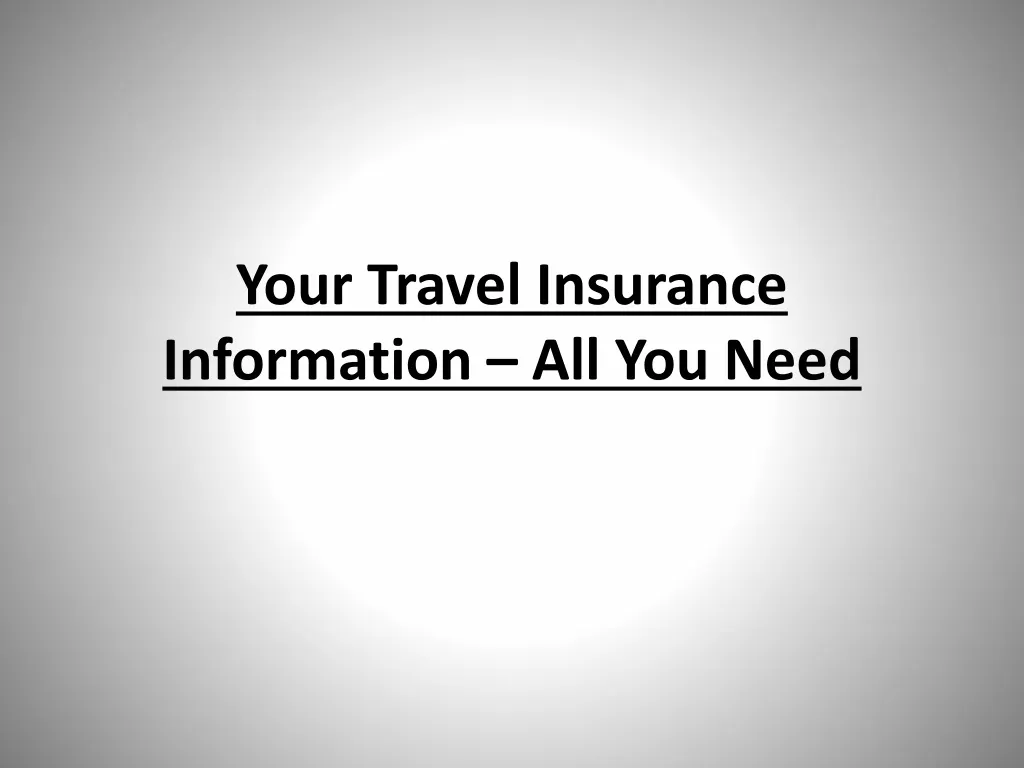 your travel insurance information all you need
