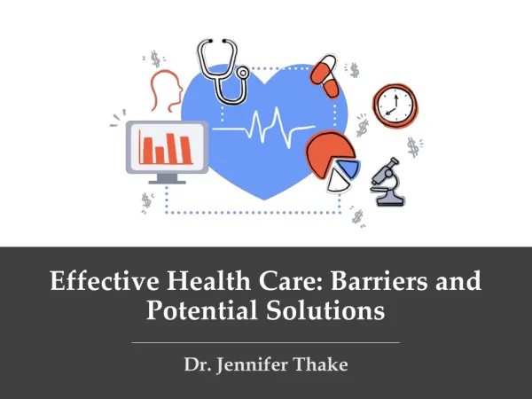 Effective Health Care: Barriers and Potential Solutions