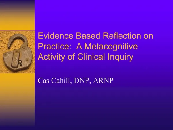 Evidence Based Reflection on Practice: A Metacognitive Activity of Clinical Inquiry