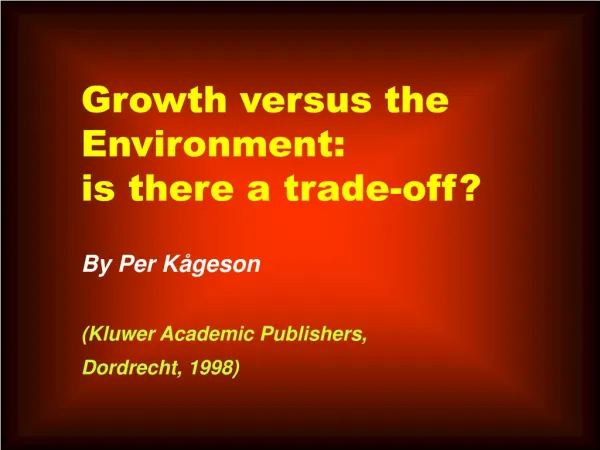 Growth versus the Environment: is there a trade-off? By Per Kågeson (Kluwer Academic Publishers,