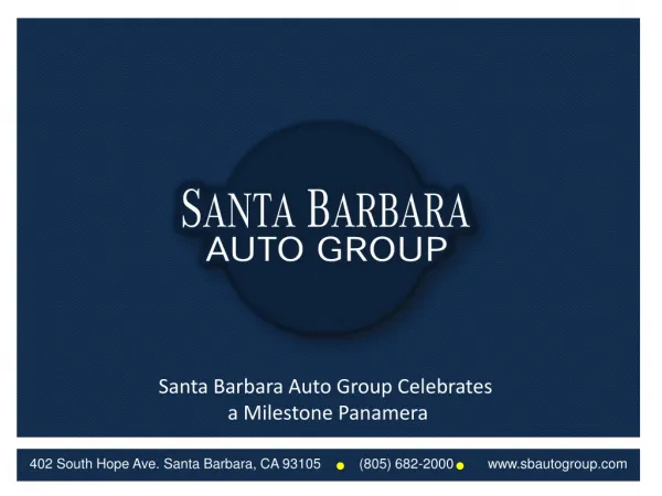 Santa Barbara Auto Group Celebrates a Milestone Panamera