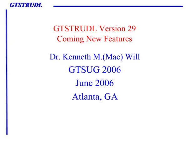 GTSTRUDL Version 29 Coming New Features