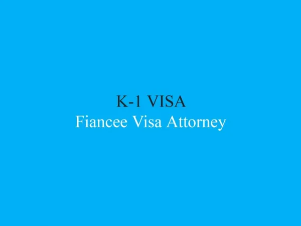 K1 Fiancee Visa Attorney