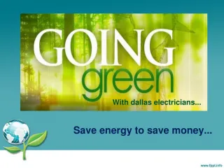 GOING GREEN WITH DALLAS ELECTRICIANS - slide 1