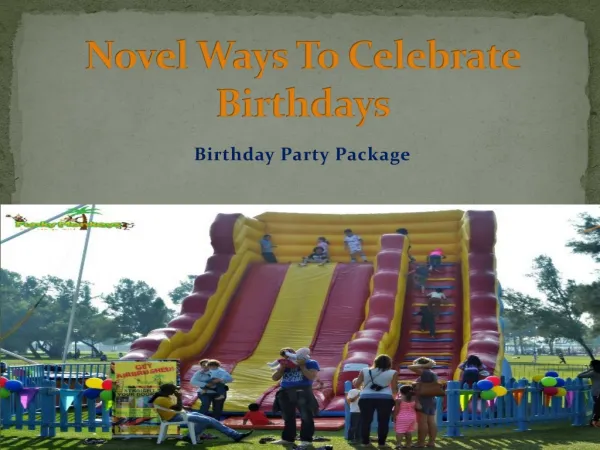 Novel ways to celebrate birthdays with birthday party packag