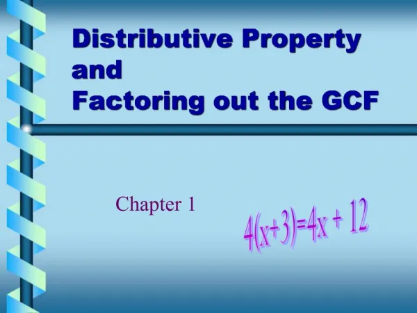 Distributive Property and Factoring out the GCF