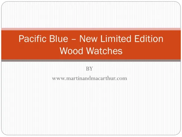 Pacific Blue – New Limited Edition Wood Watches