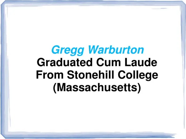 Gregg Warburton Graduated Cum Laude From Stonehill College