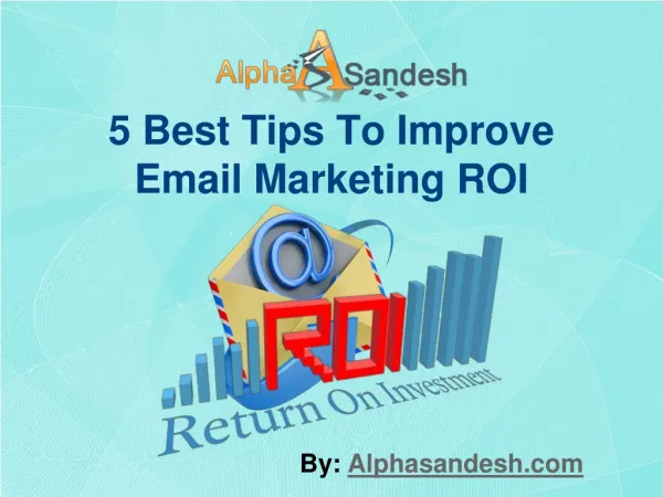 5 Best Tips To Improve Email Marketing ROI