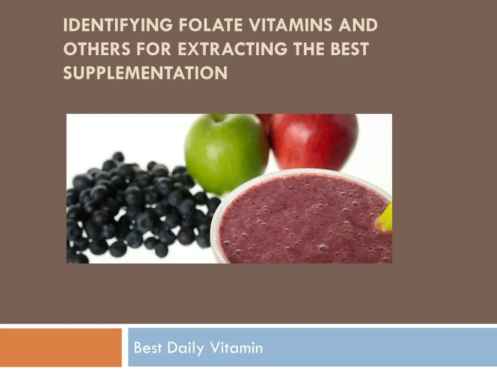 identifying folate vitamins and others for extracting the best supplementation