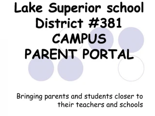 Lake Superior school District 381 CAMPUS PARENT PORTAL