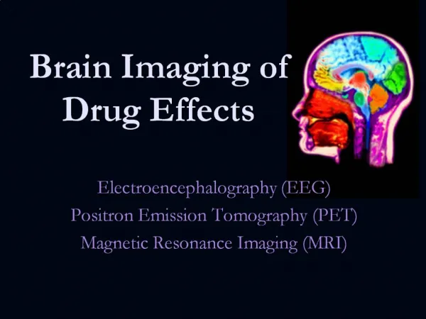 Brain Imaging of Drug Effects